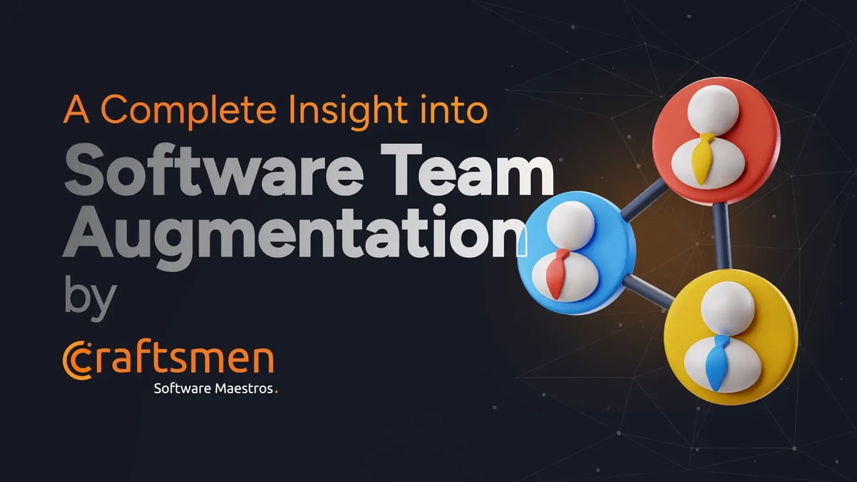 A Complete Insight into Software Team Augmentation by Craftsmen