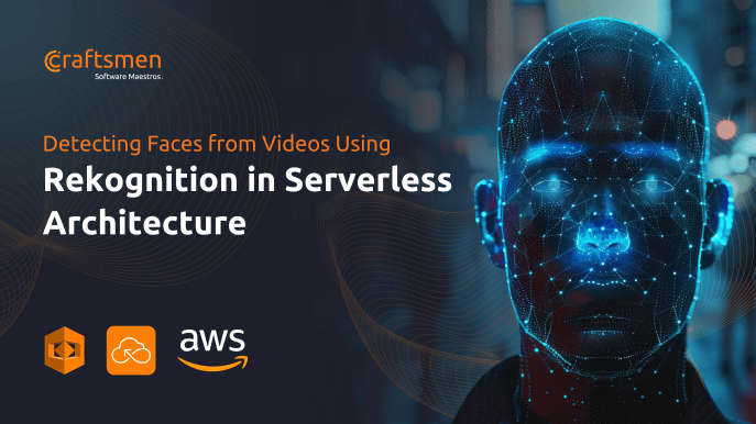 Detecting Faces from Videos using Rekognition in Serverless Architecture