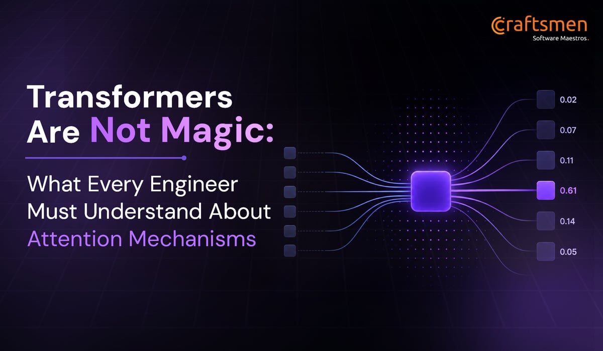 Transformers Are Not Magic: What Every Engineer Must Understand About Attention Mechanisms